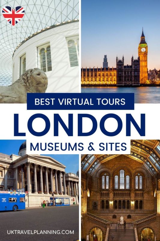 Best Virtual tours of London museums and famous landmarks