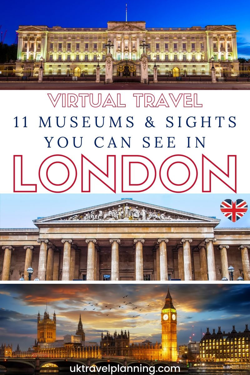 11 virtual tours of London's top museums & landmarks