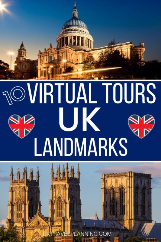 Virtual tours of 10 must see UK landmarks