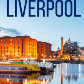 Guide to what to see and do in Liverpool 19 things for your itinerary
