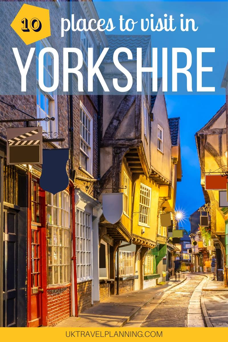 Top Places To Visit In Yorkshire Must See Destinations
