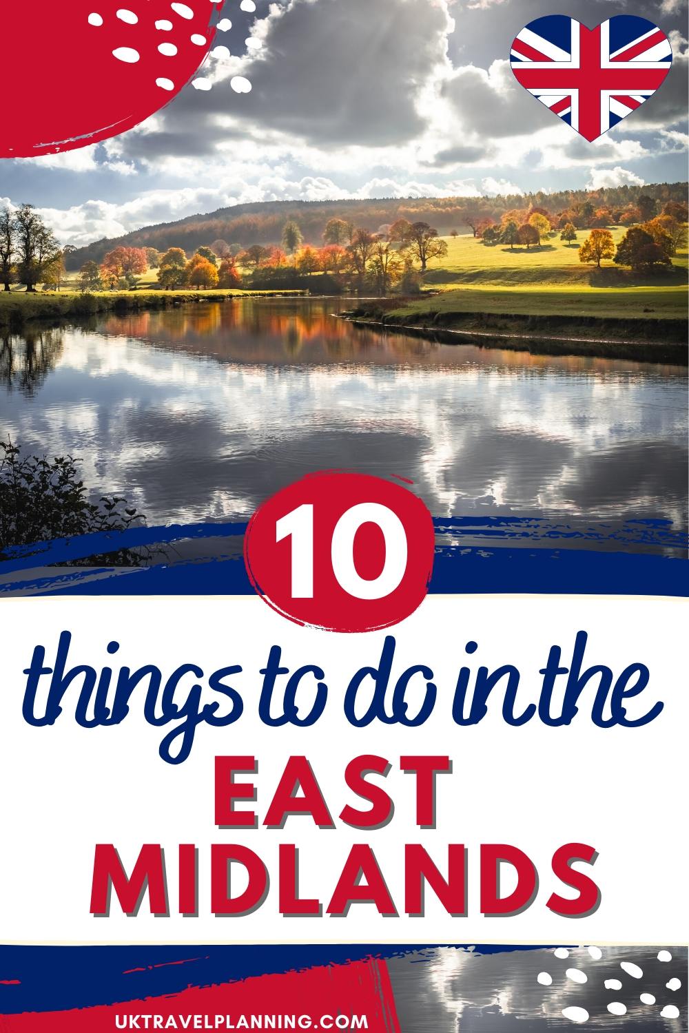 Top 10 places to visit in the East Midlands (+ tips & map)