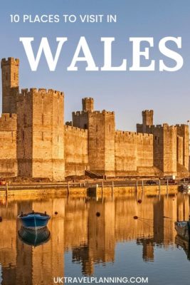 Top 10 places to visit in Wales (Best things to see & do)