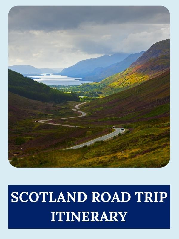 Scotland road trip itinrerary.