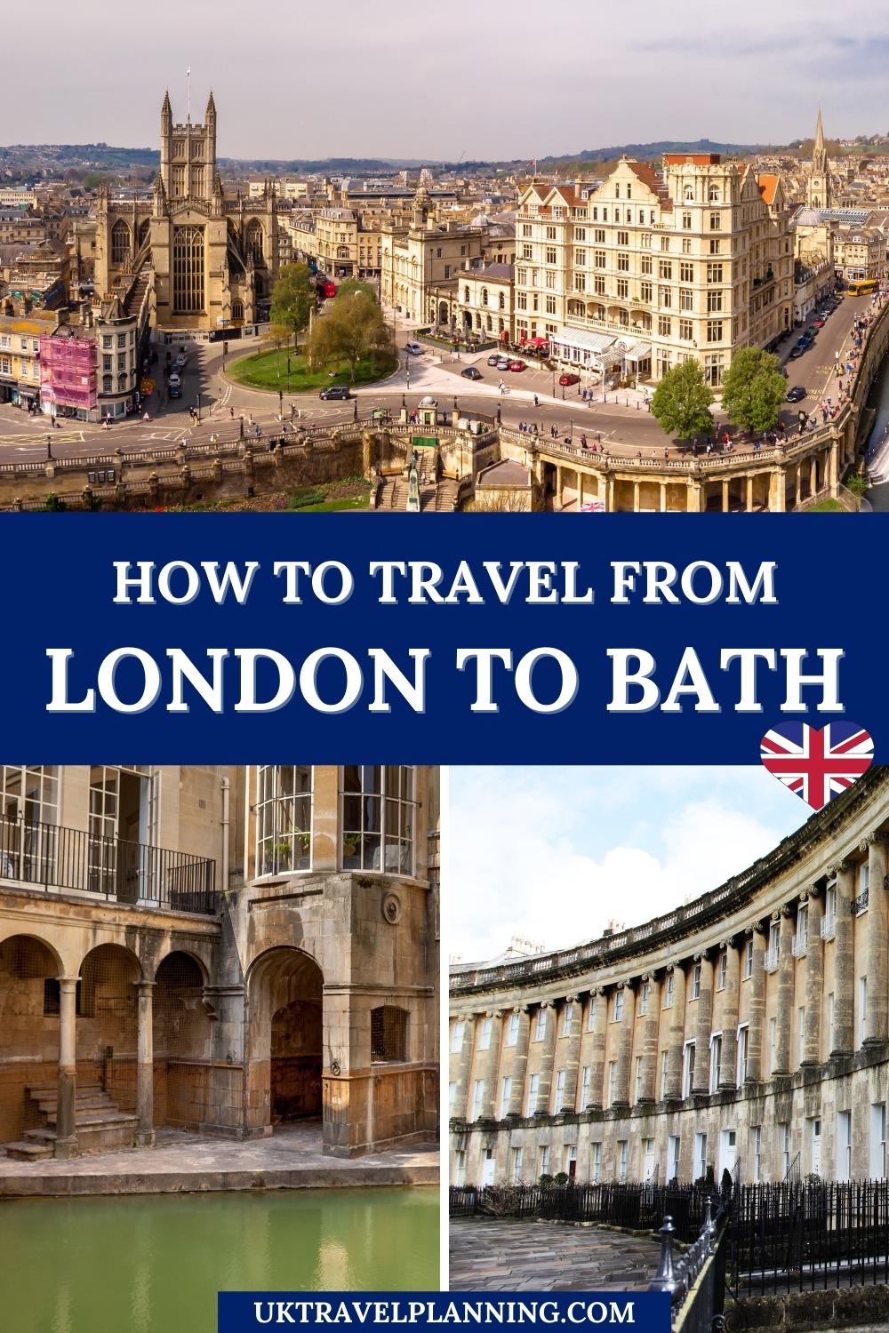 How to visit Bath from London (Car, Public Transport & Tour)