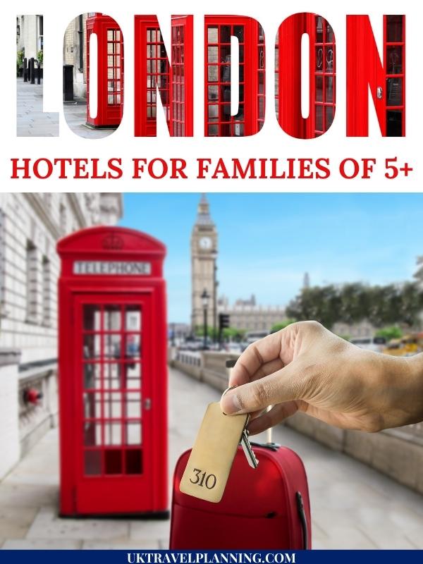 Complete guide to the best London hotels for families of 5 or more.
