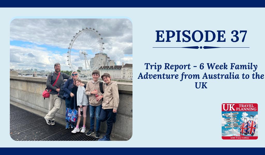 6 Week Family Adventure from Australia to the UK podcast
