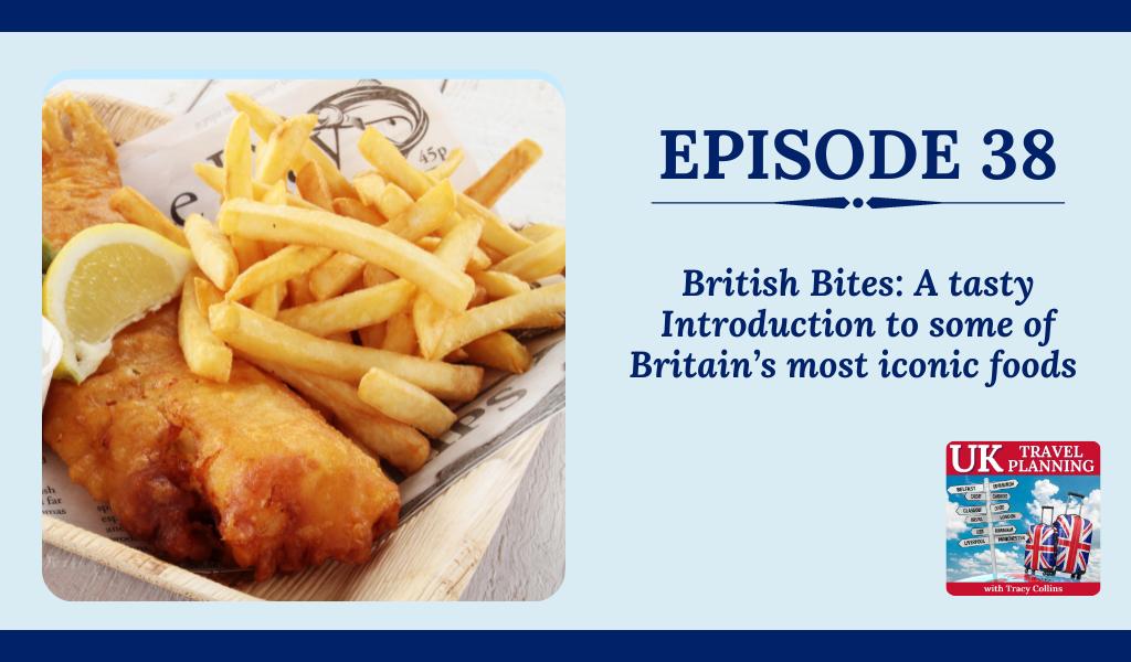 British Bites A tasty Introduction to some of Britains most iconic foods podcast