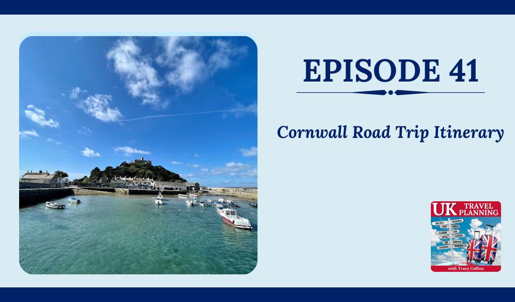 Cornwall Road Trip Itinerary podcast