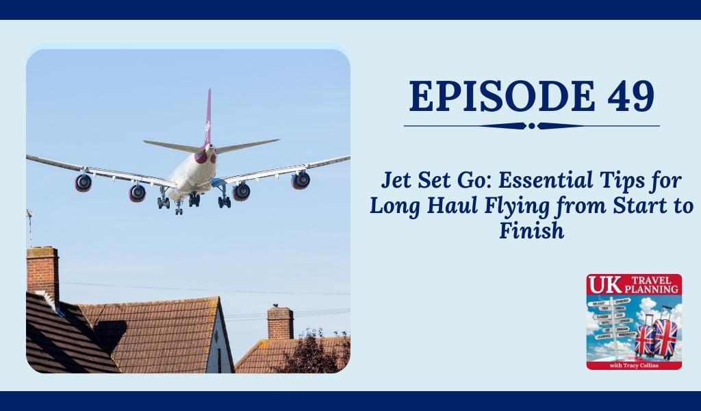 Episode 49 Jet Set Go Essential Tips for Long Haul Flying from Start to Finish 2