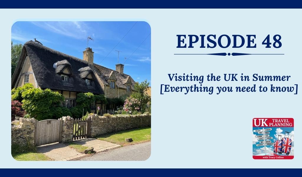 Visiting the UK in Summer Everything you need to know
