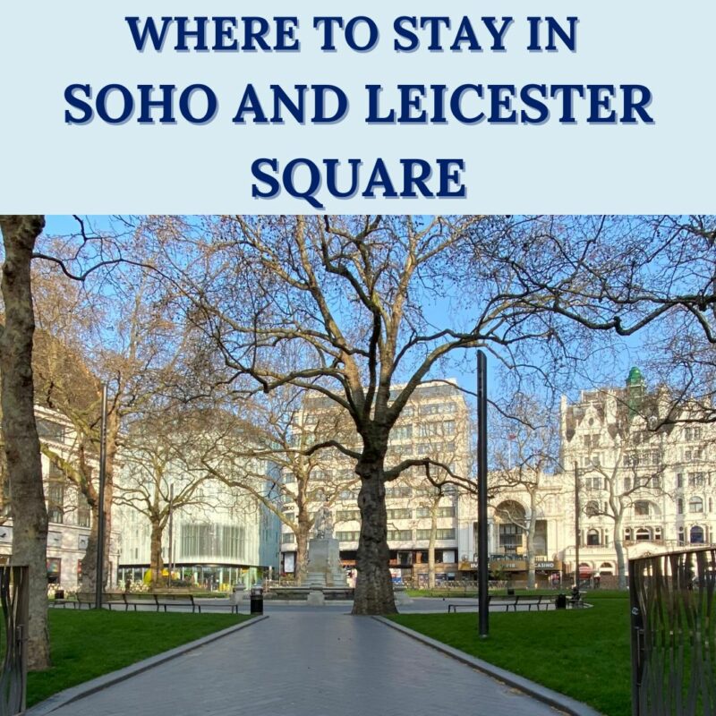 where to stay in soho and leicester square