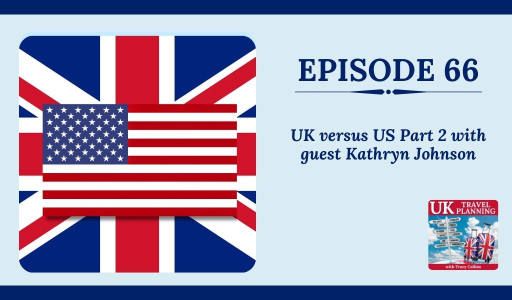 Episode 66 UK versus US with Kathryn Johnson