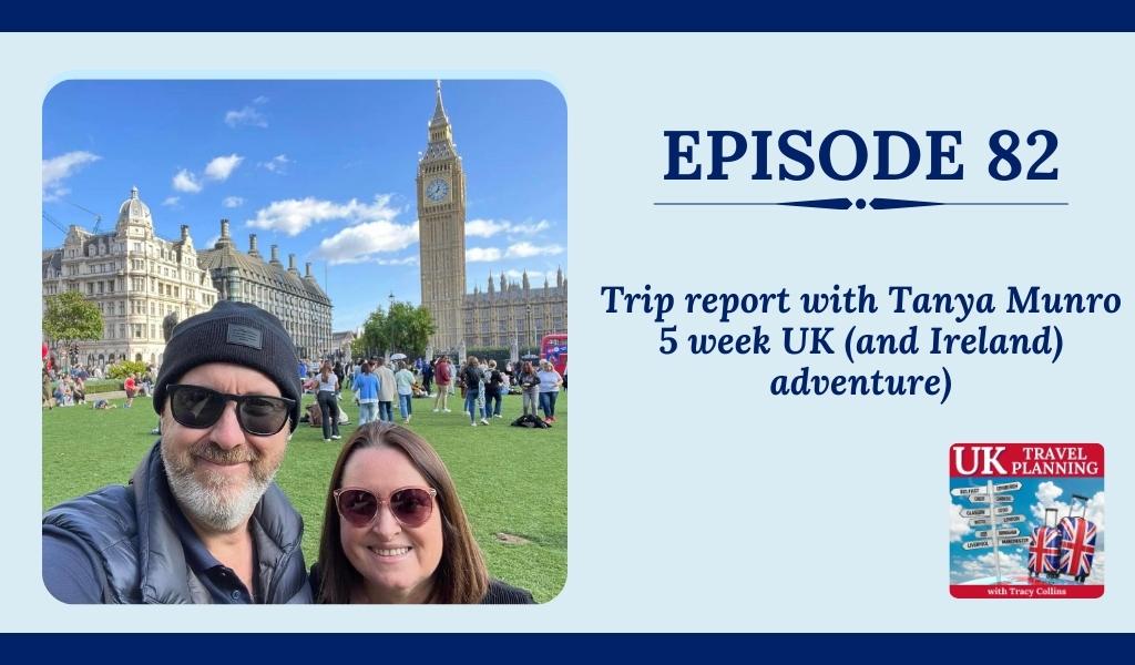 Episode 82 UK Travel planning podcast