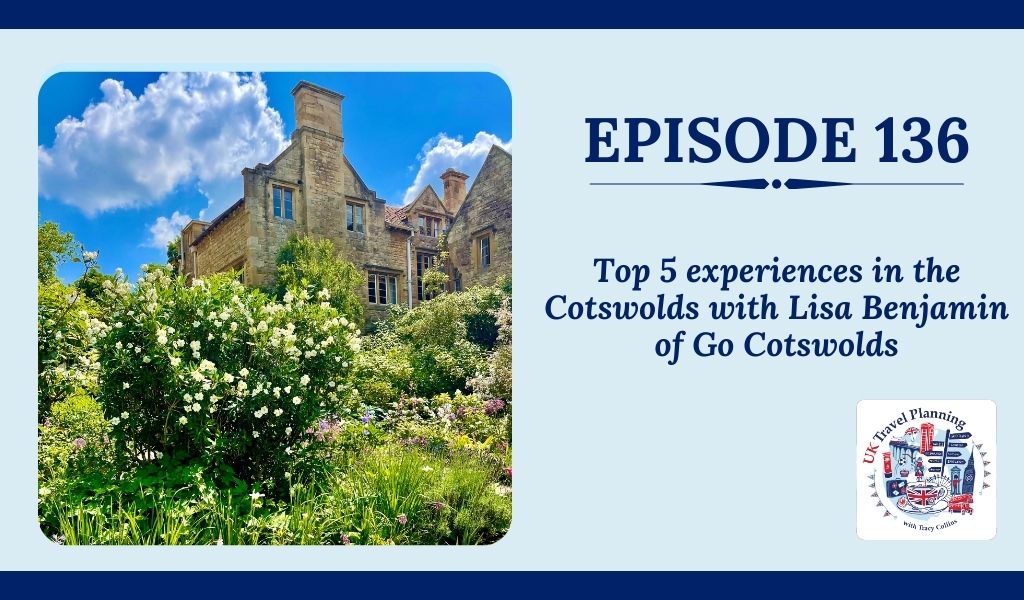 Episode 136 top 5 experiences in Cotswolds