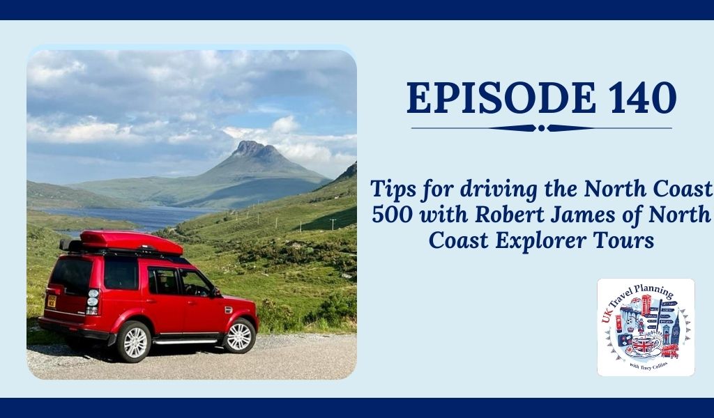 Episode 140 UKTP Podcast Tips for driving the North Coast 500